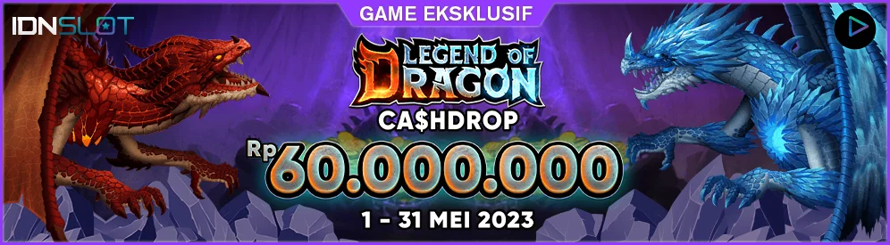 IDNSLOT Legend Of Dragon Cashdrop